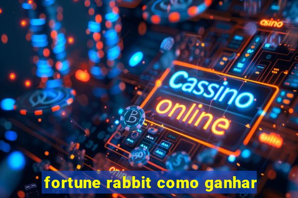 fortune rabbit como ganhar