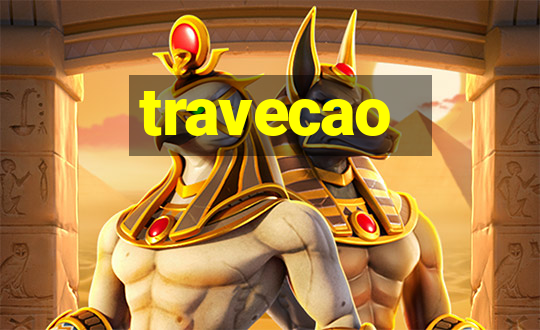 travecao