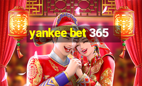 yankee bet 365