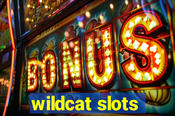 wildcat slots