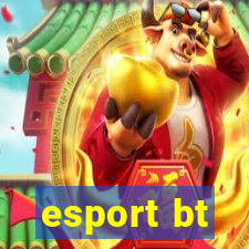 esport bt