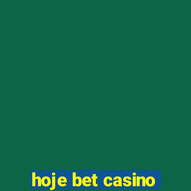 hoje bet casino