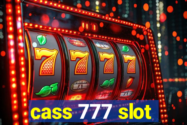 cass 777 slot