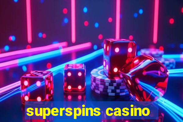 superspins casino