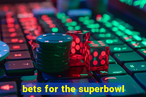 bets for the superbowl