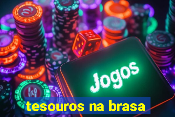 tesouros na brasa