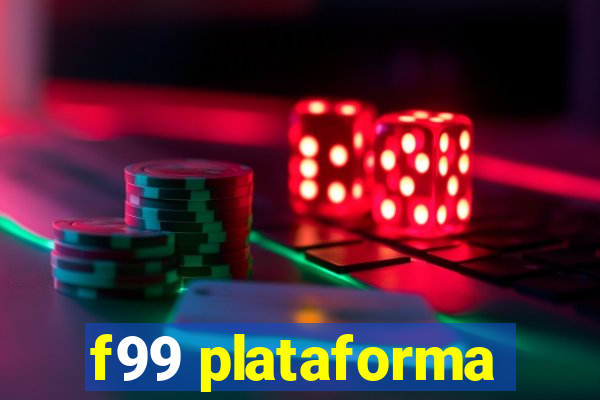 f99 plataforma