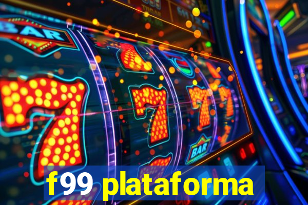 f99 plataforma