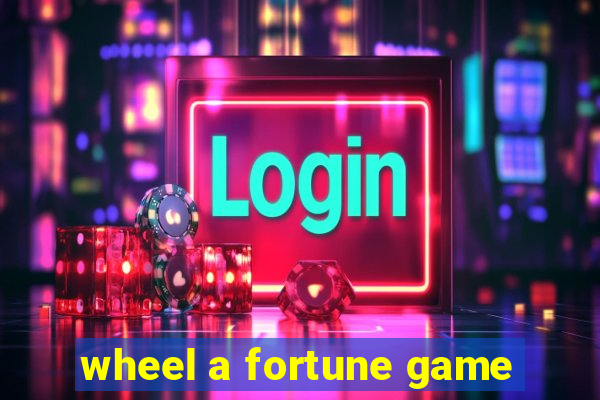 wheel a fortune game