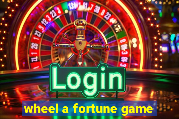 wheel a fortune game