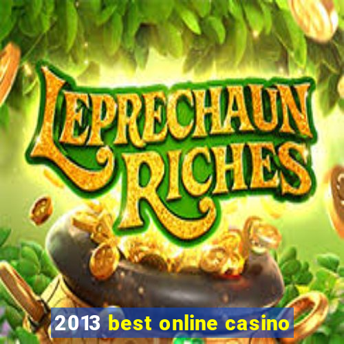 2013 best online casino