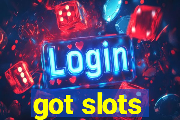 got slots