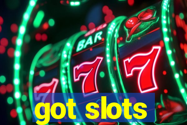 got slots