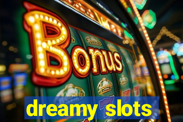 dreamy slots