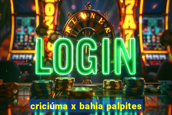 criciúma x bahia palpites