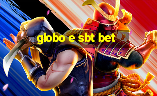 globo e sbt bet