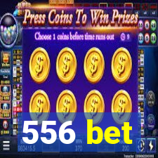 556 bet