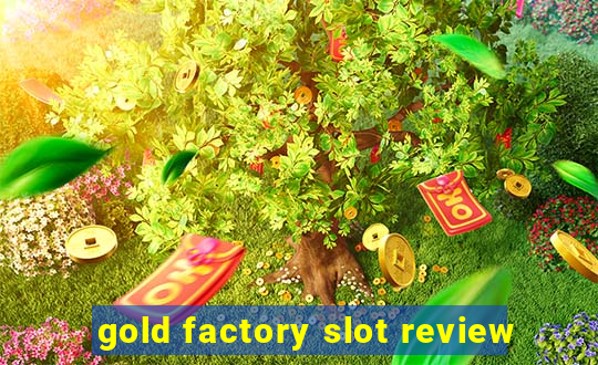 gold factory slot review