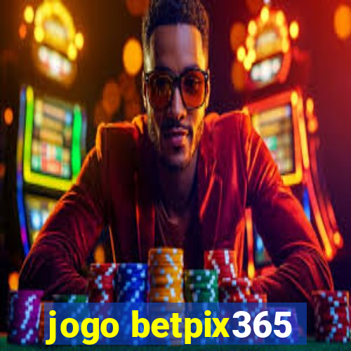 jogo betpix365