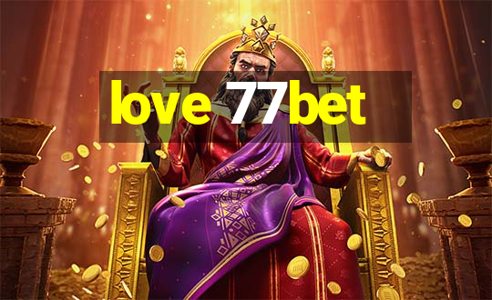 love 77bet