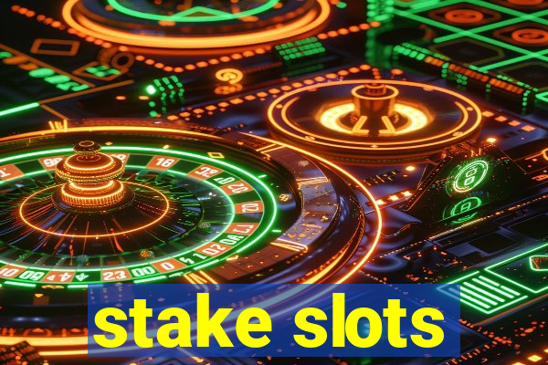 stake slots