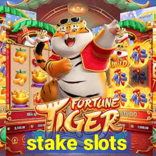 stake slots