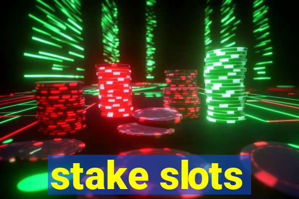 stake slots