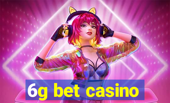 6g bet casino