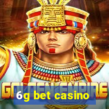 6g bet casino