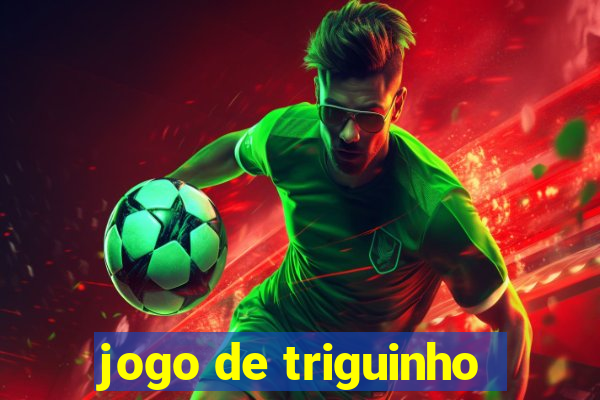 jogo de triguinho