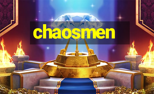 chaosmen