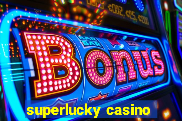 superlucky casino