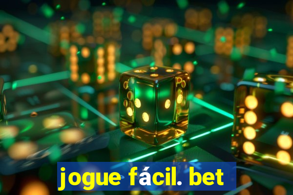 jogue fácil. bet