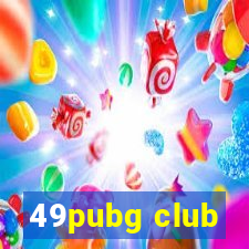 49pubg club