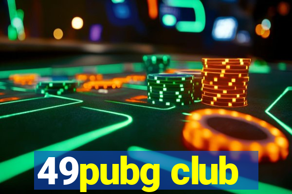 49pubg club