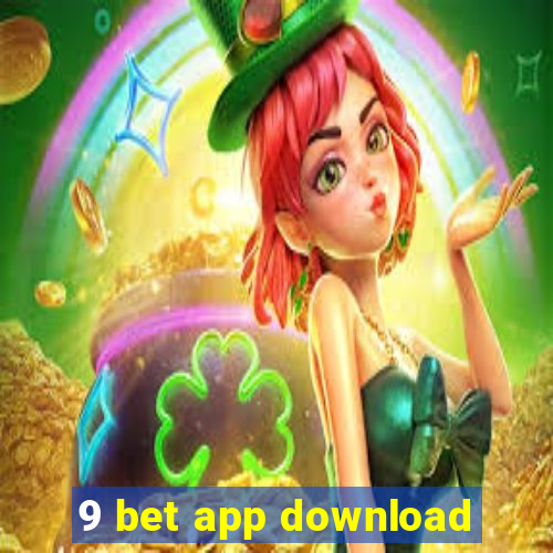 9 bet app download