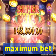 maximum bet