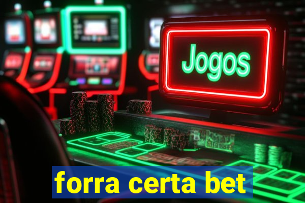 forra certa bet