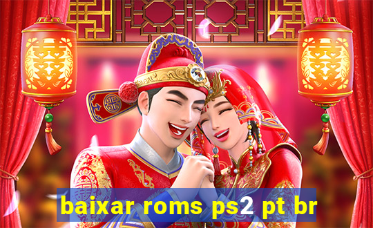 baixar roms ps2 pt br