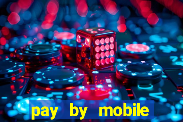 pay by mobile casino uk