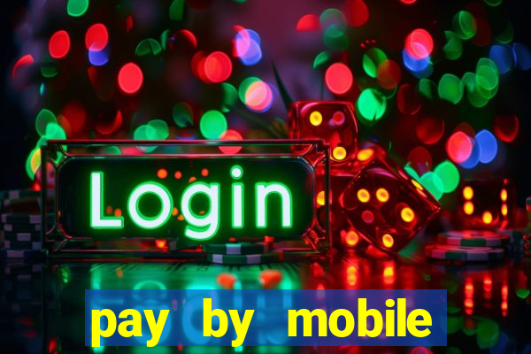 pay by mobile casino uk