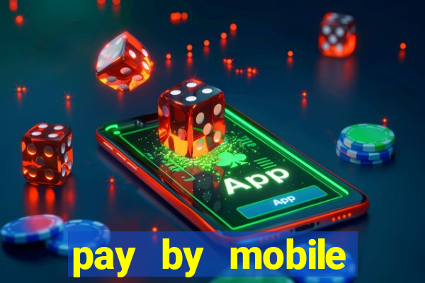 pay by mobile casino uk