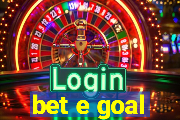 bet e goal