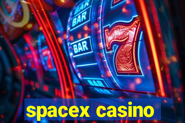 spacex casino