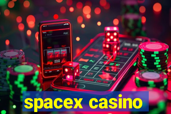 spacex casino