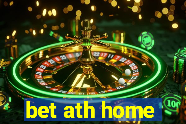 bet ath home