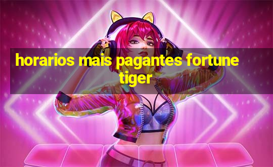 horarios mais pagantes fortune tiger