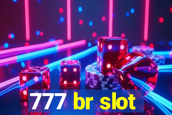 777 br slot