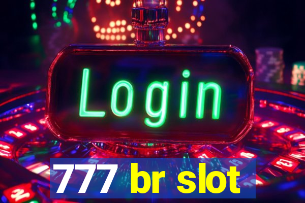 777 br slot