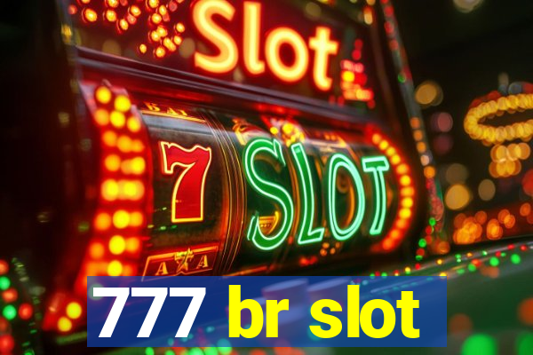 777 br slot